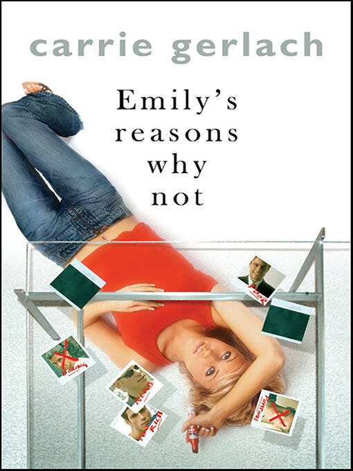 Title details for Emily's Reasons Why Not by Carrie Gerlach - Wait list